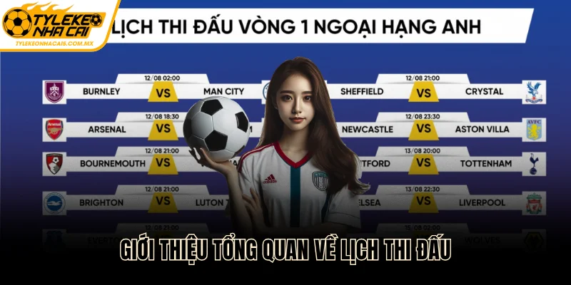 Tổng quan về lịch thi đấu Tỷ lệ nhà cái 5